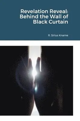 R Sirius Kname - Revelation Reveal, Inbunden. Tillgänglighet: Lägg i varukorg