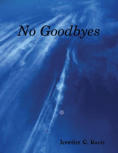 Jennifer Davis - No Goodbyes, E-bok