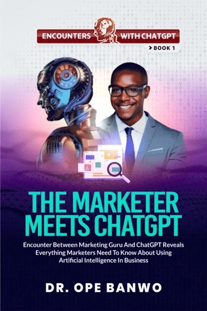 Dr. Ope Banwo - THE MARKETER MEETS CHATGPT, E-bok. Tillgänglighet: Lägg i varukorg