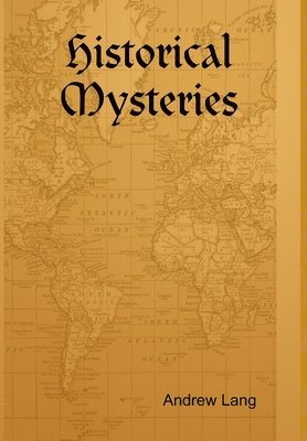 Andrew Lang - Historical Mysteries, Inbunden