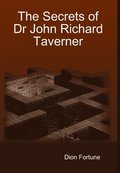 Secrets of Dr John Richard Taverner