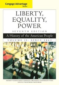 Cengage Advantage Books: Liberty, Equality, Power