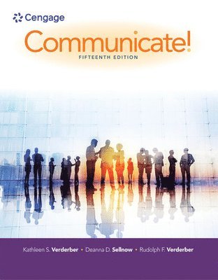 Deanna Sellnow, Rudolph Verderber, Kathleen Verderber - Communicate!, Häftad