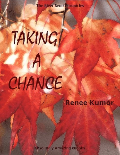 Renee Kumor - Taking a Chance, E-bok