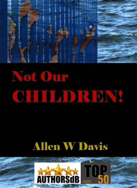 Allen Davis - Not Our Children!, E-bok
