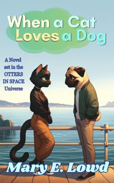 Mary E. Lowd - When a Cat Loves a Dog, E-bok