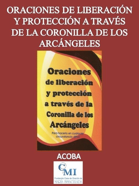 ACOBA - Oraciones de liberacion y proteccion a traves de la coronilla de los arcangeles, E-bok