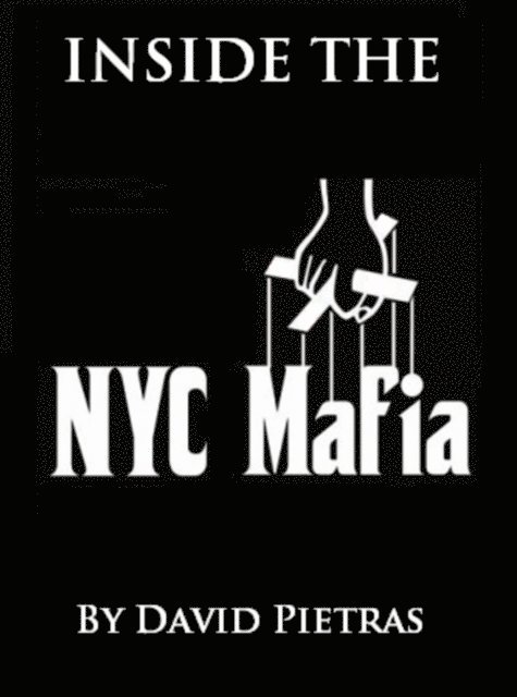 David Pietras - Inside the New York City Mafia, E-bok. Tillgänglighet: Lägg i varukorg