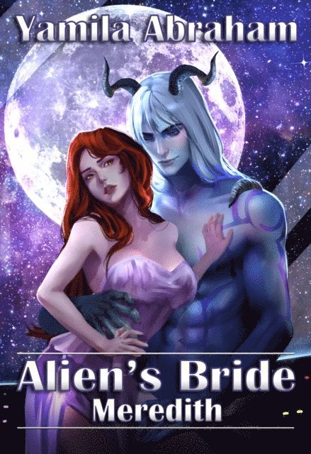 Yamila Abraham - Alien's Bride: Meredith, E-bok