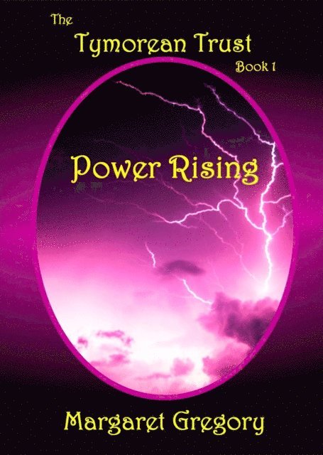 Margaret Gregory - Tymorean Trust Book 1 - Power Rising, E-bok