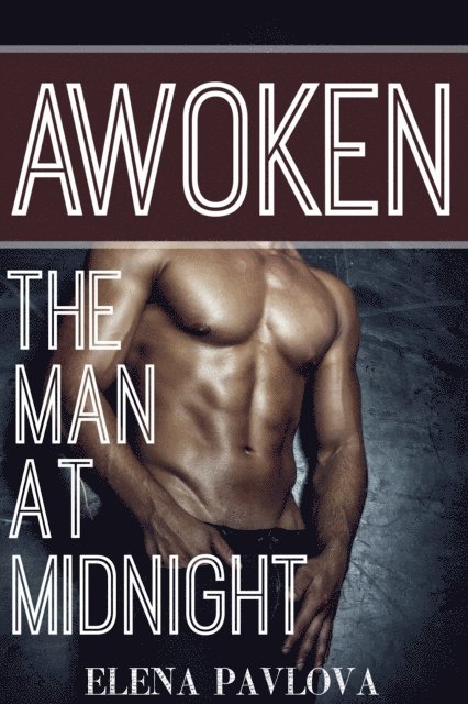 Elena Pavlova - Awoken: The Man at Midnight, E-bok