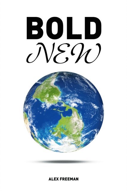 Alex Freeman - Bold New World: The Coffee House Notebooks, E-bok
