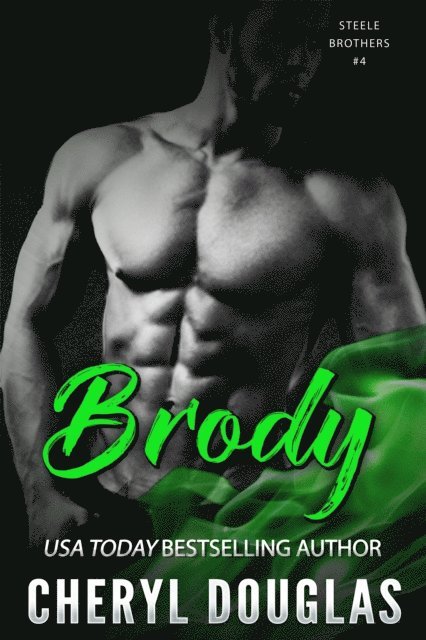 Cheryl Douglas - Brody (Steele Brothers #4), E-bok