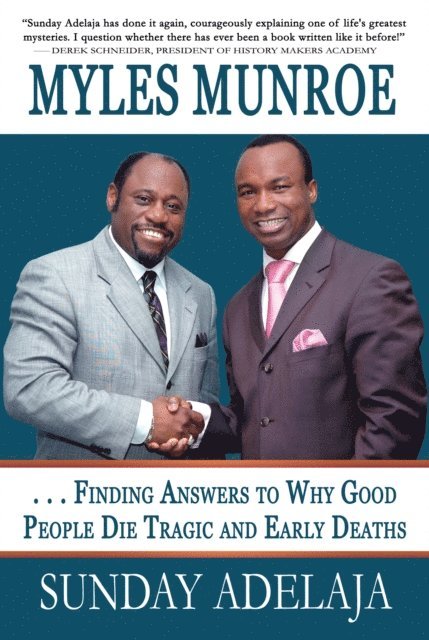 Sunday Adelaja - Myles Munroe: Finding Answers to Why Good People Die Tragic and Early Deaths, E-bok