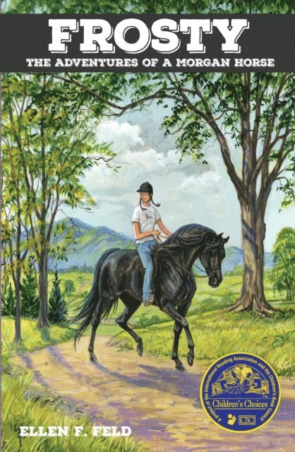 Ellen F. Feld - Frosty: The Adventures of a Morgan Horse, E-bok