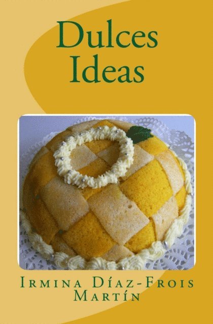 Irmina Diaz-Frois Martin - Dulces Ideas, E-bok. Tillgänglighet: Lägg i varukorg
