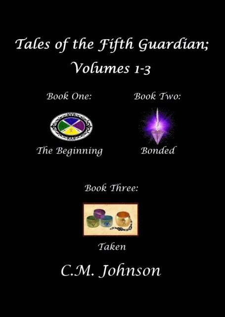 C. M. Johnson - Tales of the Fifth Guardian; Volumes 1-3, E-bok