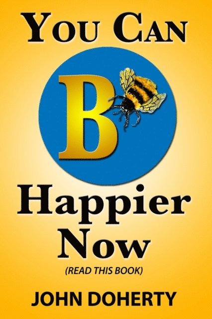 John Doherty - You Can B Happier Now, E-bok. Tillgänglighet: Lägg i varukorg