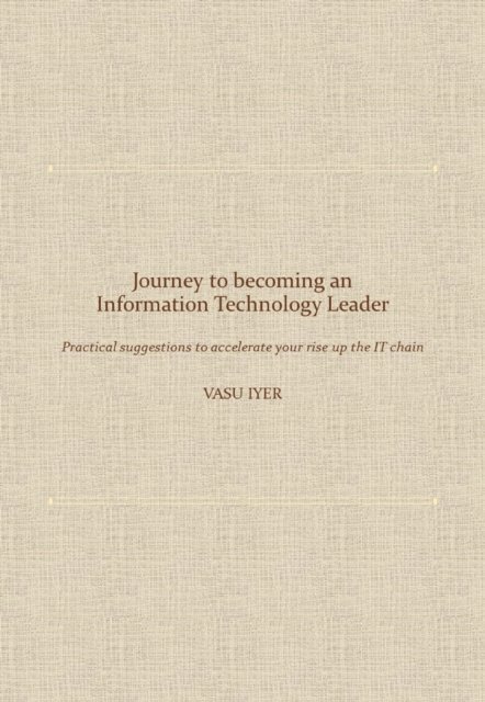 Journey to becoming an Information Technology Leader