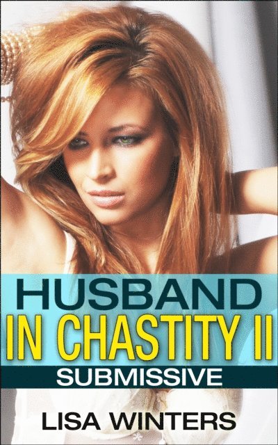 Lisa Winters - Husband In Chastity II: Submissive, E-bok. Tillgänglighet: Lägg i varukorg