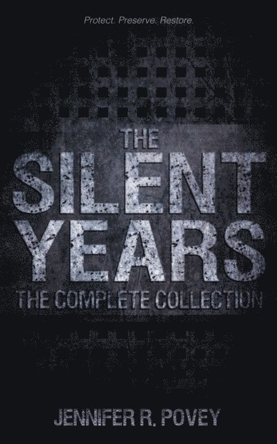 Jennifer R. Povey - Silent Years: The Complete Collection, E-bok
