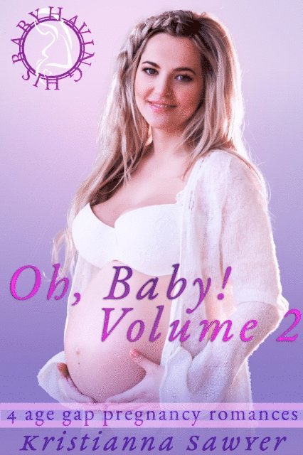 Kristianna Sawyer - Oh, Baby! Volume 2, E-bok