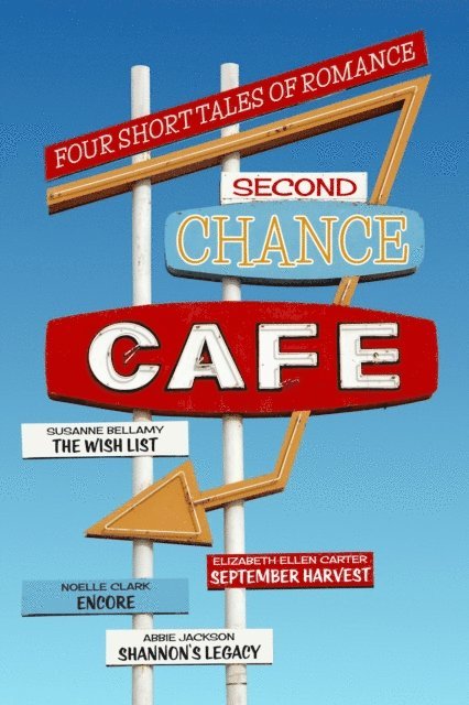 Abbie Jackson, Noelle Clark, Elizabeth Ellen Carter, Susanne Bellamy - Second Chance Cafe, E-bok
