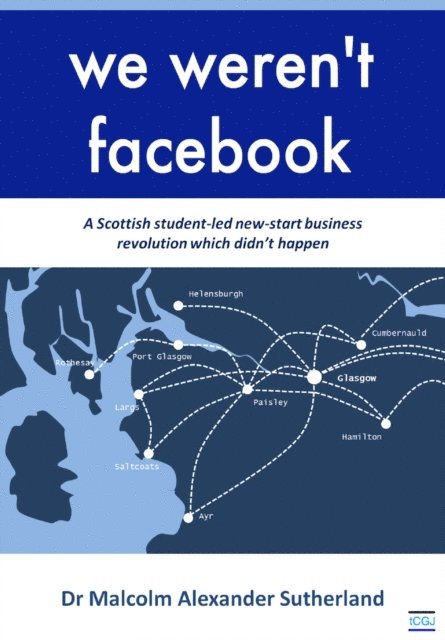 Malcolm Sutherland - We Weren't Facebook, E-bok