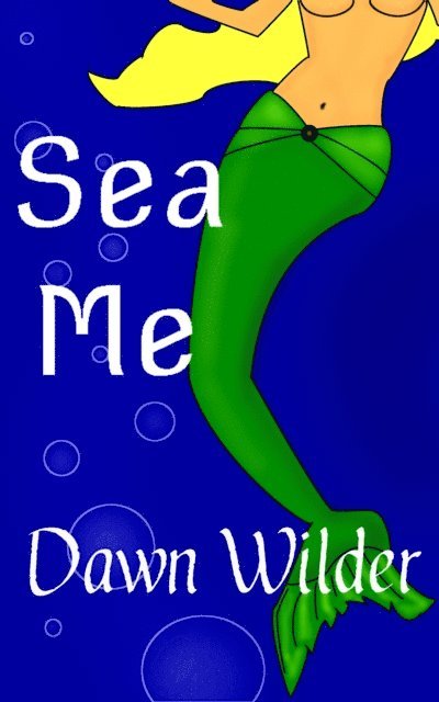 Dawn Wilder - Sea Me (Paranormal Erotic Short), E-bok