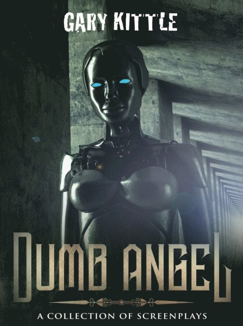 Gary Kittle - Dumb Angel, E-bok
