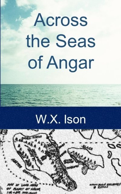 Warren X. Ison - Across the Seas of Angar, E-bok