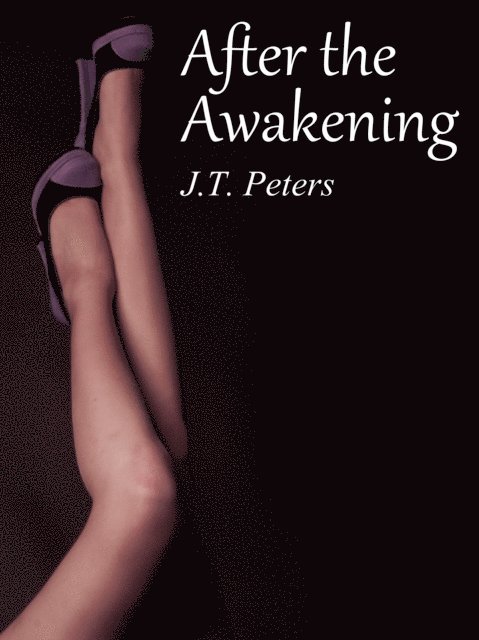 J.T. Peters - After the Awakening, E-bok