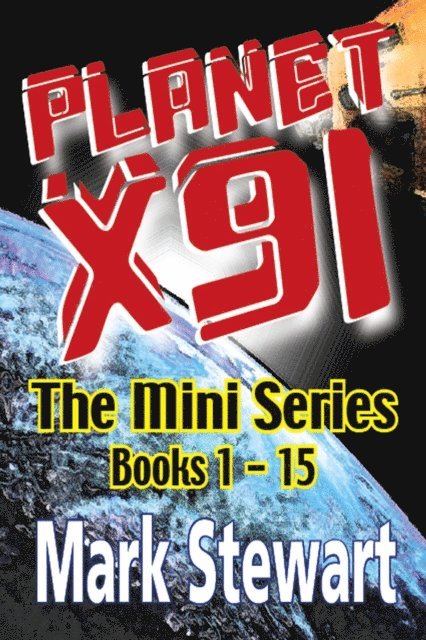 Mark Stewart - Planet X91 the Mini Series, E-bok