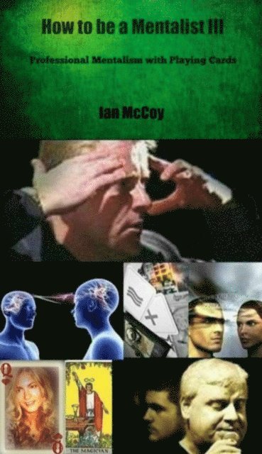Ian McCoy - How to be a Mentalist III: Professional Mentalism with Playing Cards, E-bok. Tillgänglighet: Lägg i varukorg