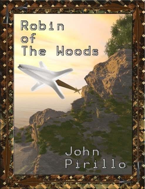 John Pirillo - Robin of the Woods, E-bok
