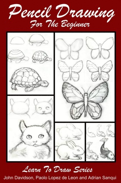 Adrian Sanqui, Paolo Lopez de Leon, John Davidson - Pencil Drawing For the Beginner, E-bok. Tillgänglighet: Lägg i varukorg