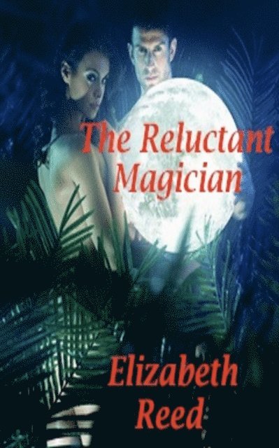 Elizabeth Reed - Reluctant Magician, E-bok. Tillgänglighet: Lägg i varukorg
