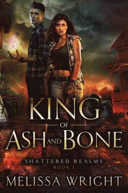 Melissa Wright - King of Ash and Bone, E-bok