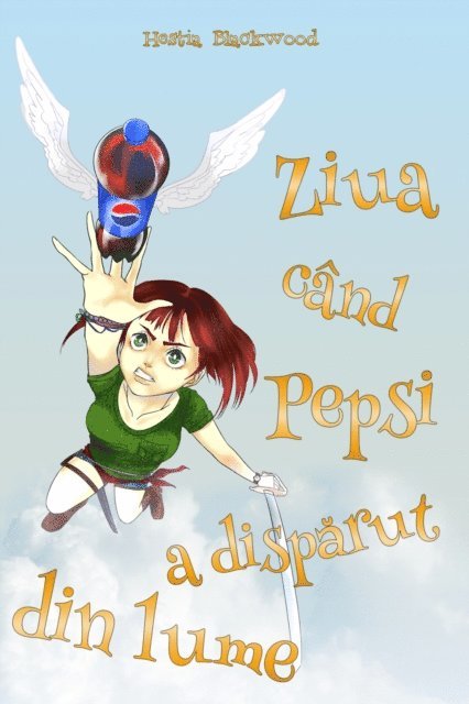 Hestia Blackwood - Ziua cand Pepsi a disparut din lume, E-bok