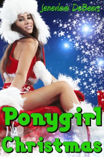 Jenevieve DeBeers - Ponygirl Christmas, E-bok. Tillgänglighet: Lägg i varukorg