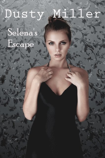 Dusty Miller - Selena's Escape, E-bok. Tillgänglighet: Lägg i varukorg