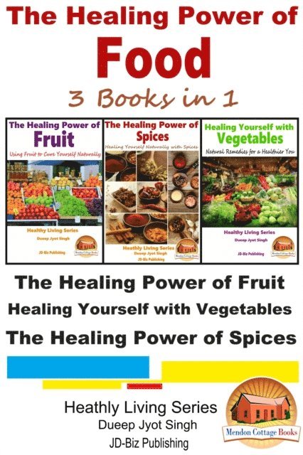 Dueep Jyot Singh - Healing Power of Food: 3 Books in 1, E-bok