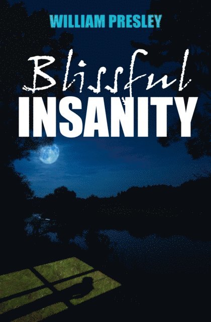Blissful Insanity
