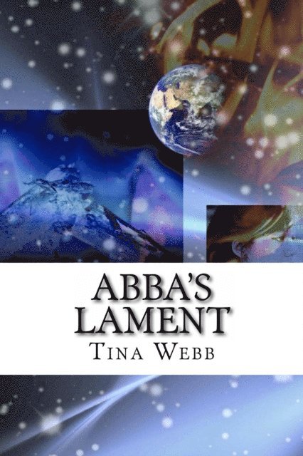 Tina Webb - Abba's Lament, E-bok