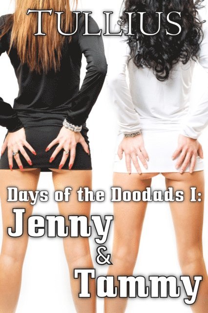 Tullius - Days of the Doodads I: Jenny and Tammy, E-bok