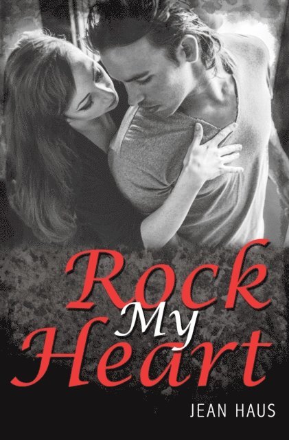Jean Haus - Rock My Heart, E-bok
