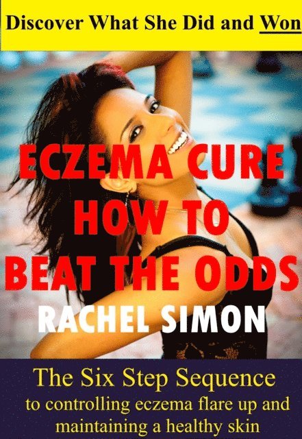 Rachel Simon - Eczema Cure How To Beat The Odds, E-bok