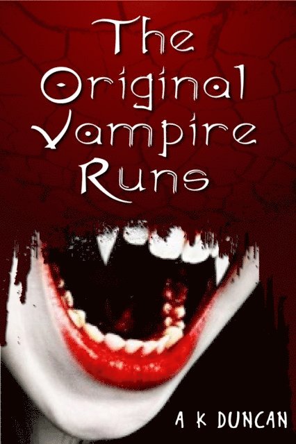 Alasdair K Duncan - Original Vampire Runs, E-bok. Tillgänglighet: Lägg i varukorg