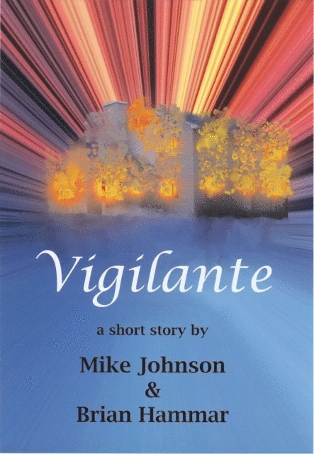 Mike Johnson, Brian Hammar - Vigilante, E-bok
