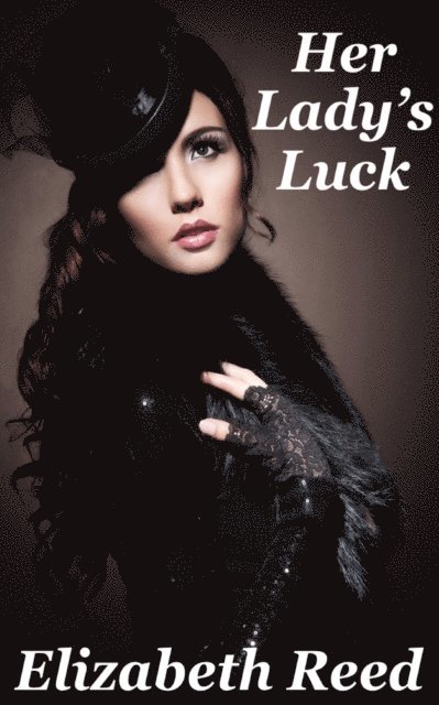 Elizabeth Reed - Her Lady's Luck, E-bok. Tillgänglighet: Lägg i varukorg